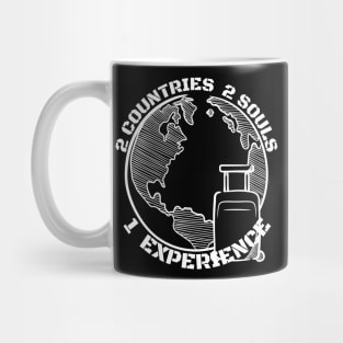 2 Countries 2 Souls 1 Experience Mug